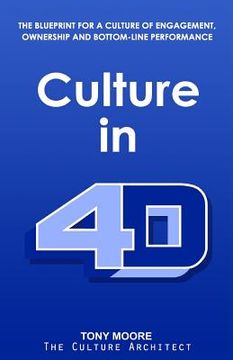 portada Culture in 4D: The Blueprint for a Culture of Engagement, Ownership, and Bottom-Line Performance (in English)