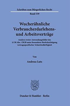 portada Wucherahnliche Verbraucherdarlehens- Und Arbeitsvertrage: Analyse Zweier Anwendungsfelder Des 138 Abs. 1 Bgb Unter Besonderer Berucksichtigung Vertrag (in German)