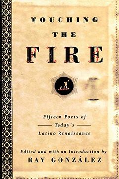 portada Touching the Fire: Fifteen Poets of Today's Latino Renaissance (en Inglés)