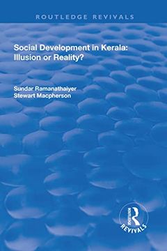 portada Social Development in Kerala: Illusion or Reality?: Illusion or Reality? (en Inglés)