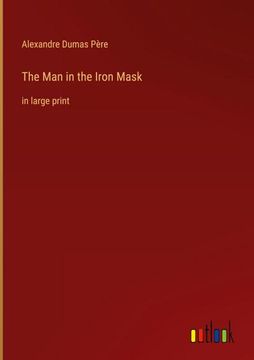 portada The Man in the Iron Mask: in large print (en Inglés)