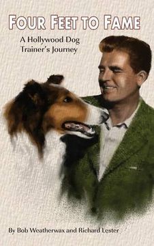 portada Four Feet to Fame: A Hollywood Dog Trainer's Journey (en Inglés)