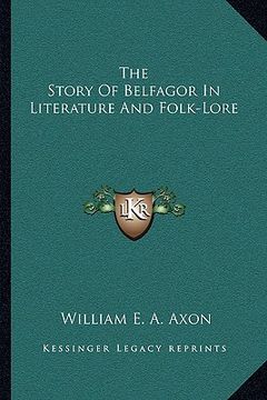 portada the story of belfagor in literature and folk-lore (en Inglés)