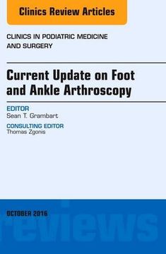 portada Current Update on Foot and Ankle Arthroscopy, An Issue of Clinics in Podiatric Medicine and Surgery, 1e (The Clinics: Orthopedics)