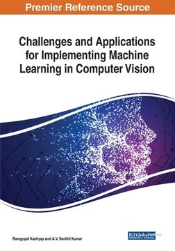 portada Challenges and Applications for Implementing Machine Learning in Computer Vision