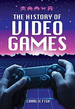 portada The History of Video Games (en Inglés)