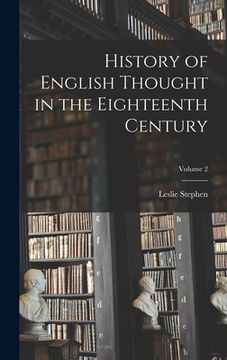 portada History of English Thought in the Eighteenth Century; Volume 2
