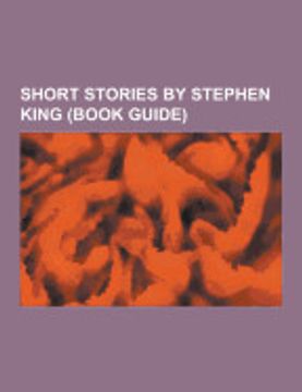 portada Short Stories by Stephen King (Book Guide): The Body, Rita Hayworth and Shawshank Redemption, Short Fiction by Stephen King, Riding the Bullet, the ne