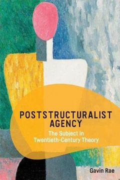 portada Poststructuralist Agency: The Subject in Twentieth-Century Theory (in English)