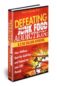 portada defeating junkfood addiction: a $150 billion epidemic (en Inglés)