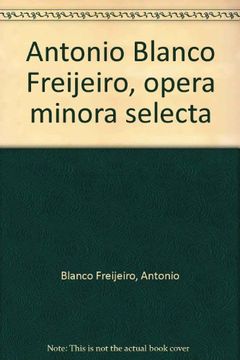 portada Antonio Blanco freijeiro. obra minora selecta (in Spanish)