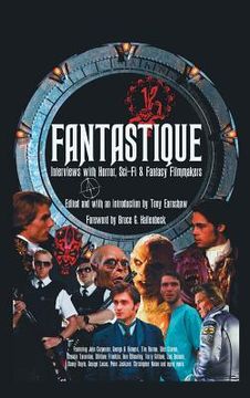 portada Fantastique: Interviews with Horror, Sci-Fi & Fantasy Filmmakers (Volume I) (hardback) (en Inglés)