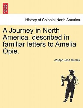 portada a journey in north america, described in familiar letters to amelia opie. (in English)