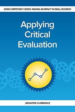 portada Applying Critical Evaluation: Making an Impact in Small Business (SHRM Competency: Making an Impact in Small Business)