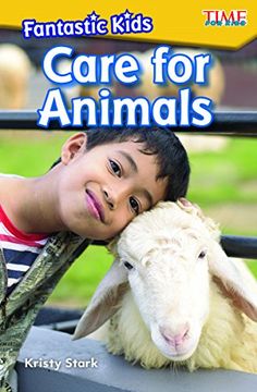 portada Fantastic Kids: Care for Animals (Level K) (Time for Kids Nonfiction Readers)