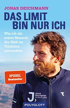 portada Das Limit bin nur Ich: Wie ich als Erster Mensch die Welt im Triathlon Umrundete - Triathlon 360 Degree (Polyglott Edition) (en Alemán)