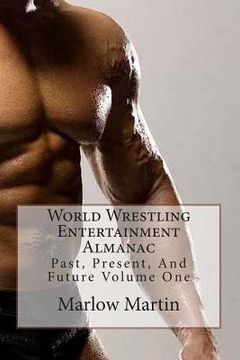 portada World Wrestling Entertainment: Past, Present And Future Almanac Volume One (en Inglés)