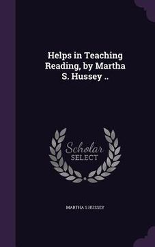 portada Helps in Teaching Reading, by Martha S. Hussey .. (en Inglés)