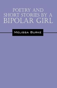 portada poetry and short stories by a bipolar girl (en Inglés)