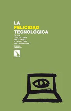 portada La Felicidad Tecnologica (in Spanish)