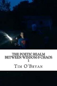 portada The Poetic Realm between Wisdom & Chaos, "1": Selected Poems, 1998-99