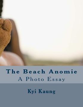 portada The Beach Anomie: A Photo Essay (in English)