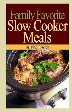 portada Family Favorite Slow Cooker Meals (en Inglés)