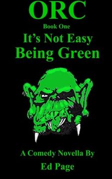 portada Orc: It's Not Easy Bring Green: Volume 1