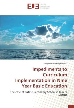 portada Impediments to Curriculum Implementation in Nine Year Basic Education: The case of Butete Secondary School in Burera District