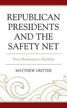 portada Republican Presidents and the Safety Net: From Moderation to Backlash (en Inglés)