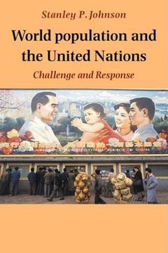 portada World Population and the United Nations: Challenge and Response (en Inglés)