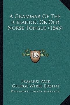portada a grammar of the icelandic or old norse tongue (1843) (en Inglés)