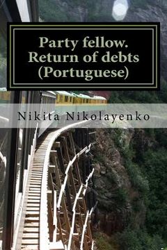 portada Party fellow. Return of debts (Portuguese) (en Portugués)