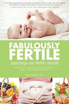 portada Fabulously Fertile: Supercharge your fertility naturally (en Inglés)