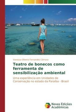 portada Teatro de bonecos como ferramenta de sensibilização ambiental: Uma experiência em Unidades de Conservação no estado da Paraíba - Brasil