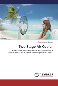 portada Two Stage Air Cooler: Fabrication, Experimentation and Performance Evaluation of Two Stage Indirect Evaporative Cooler