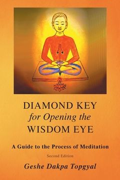 portada Diamond Key for Opening the Wisdom Eye: A Guide to the Process of Meditation (en Inglés)