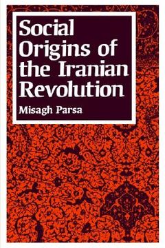 portada social origins of iranian revolution (en Inglés)