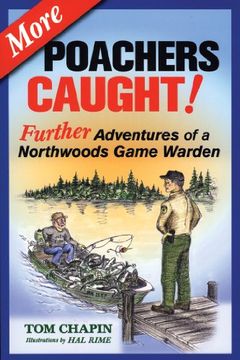 portada More Poachers Caught! Further Adventures of a Northwoods Game Warden (in English)