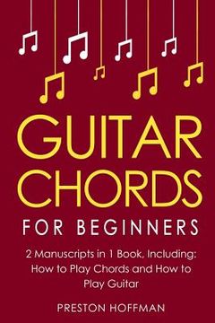 portada Guitar Chords: For Beginners - Bundle - the Only 2 Books you Need to Learn Chords for Guitar, Guitar Chord Theory and Guitar Chord Progressions Today: Volume 18 (Music) 