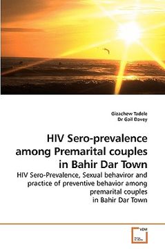 portada hiv sero-prevalence among premarital couples in bahir dar town (en Inglés)