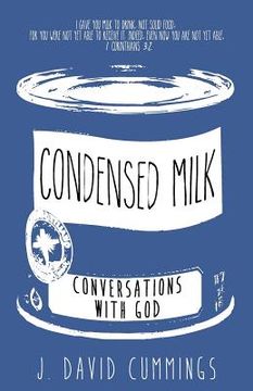 portada Condensed Milk: Conversations with God (en Inglés)