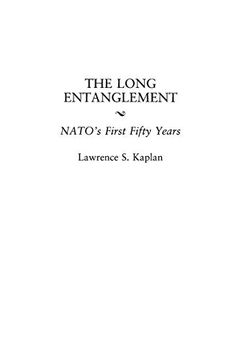 portada The Long Entanglement: Nato's First Fifty Years (en Inglés)