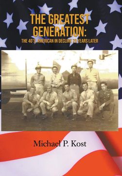portada The Greatest Generation: The 40's, American in Decline 70 Years Later (en Inglés)
