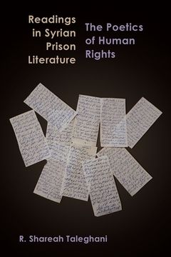 portada Readings in Syrian Prison Literature: The Poetics of Human Rights (Contemporary Issues in the Middle East) 