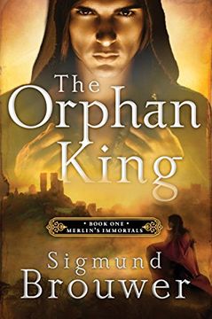 portada The Orphan King: Merlin's Immortals (Merlin's Immortals Series) (en Inglés)
