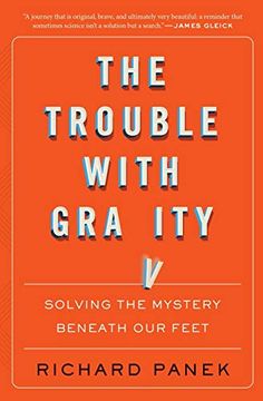 portada The Trouble With Gravity: Solving the Mystery Beneath our Feet 