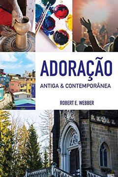 portada Adoração Antiga & Contemporânea: Edição Revista (en Portugués)