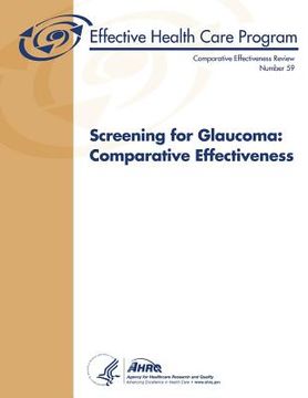 portada Screening for Glaucoma: Comparative Effectiveness: Comparative Effectiveness Review Number 59 (in English)