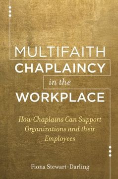 portada Multifaith Chaplaincy in the Workplace: How Chaplains Can Support Organizations and Their Employees (in English)